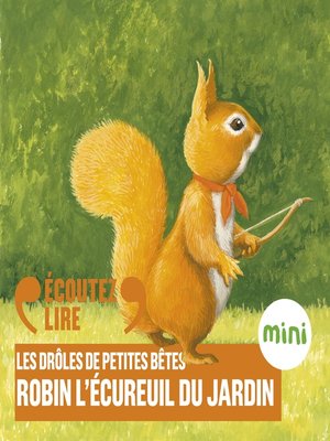 cover image of Robin l'écureuil du jardin--Les Drôles de Petites Bêtes
